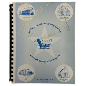 The Best Little Cookbook In Texas Recipes From Nacogdoches 1991 Spiral-Bound